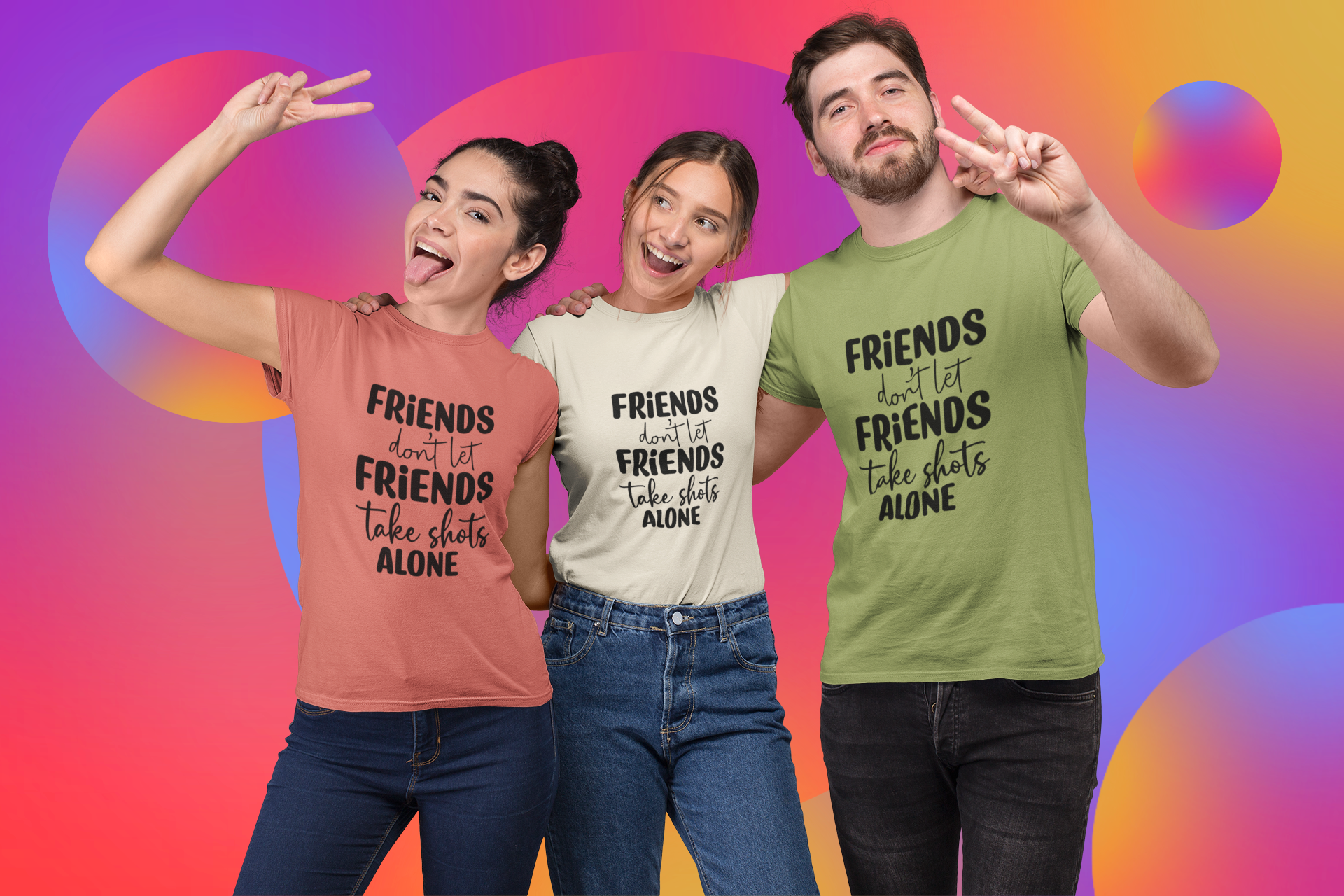 Party Tees: Friends Don't Let Friends Drink Shots Alone