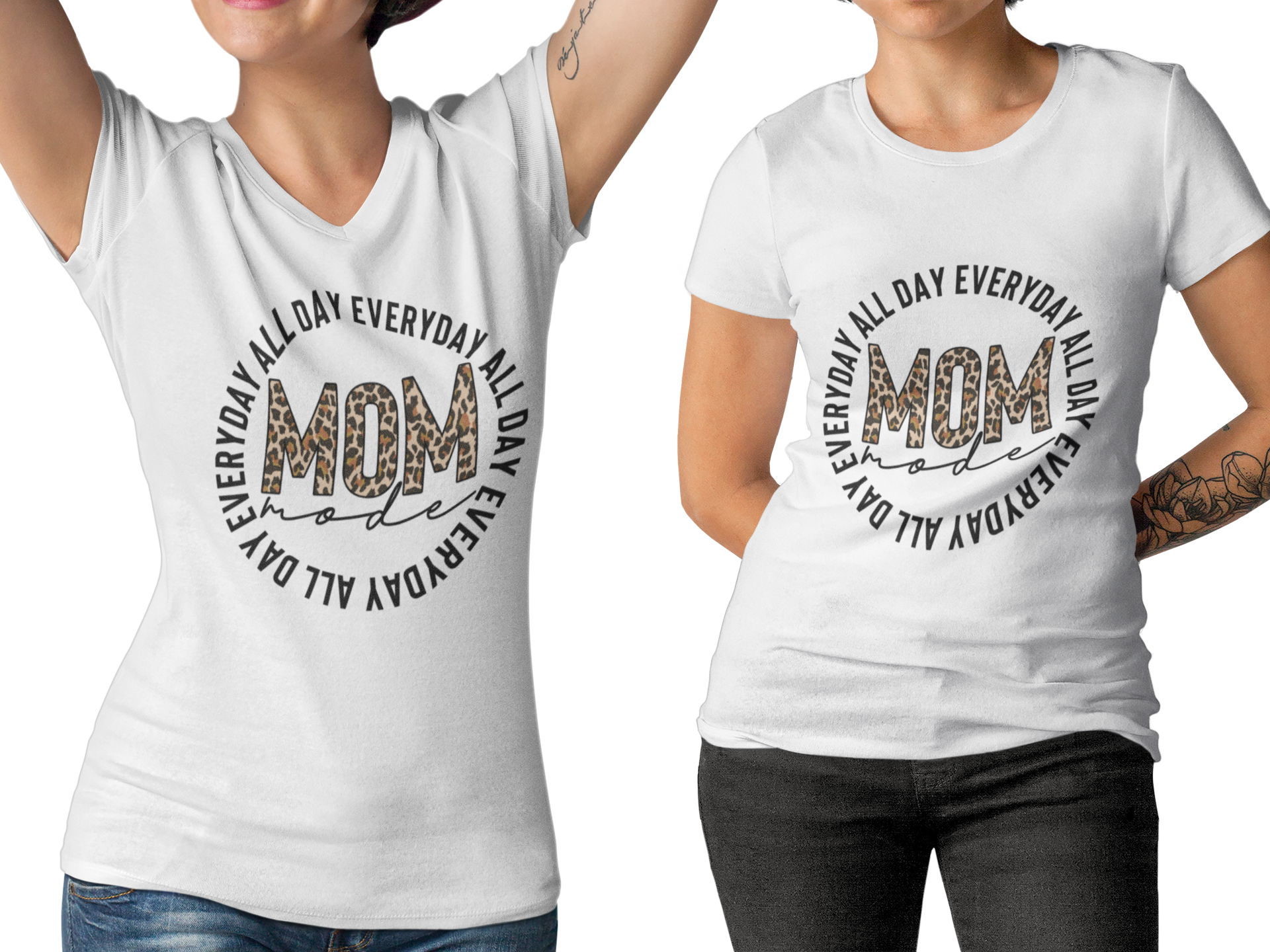 Mom Tee: "Mom Mode All Day, Every Day"