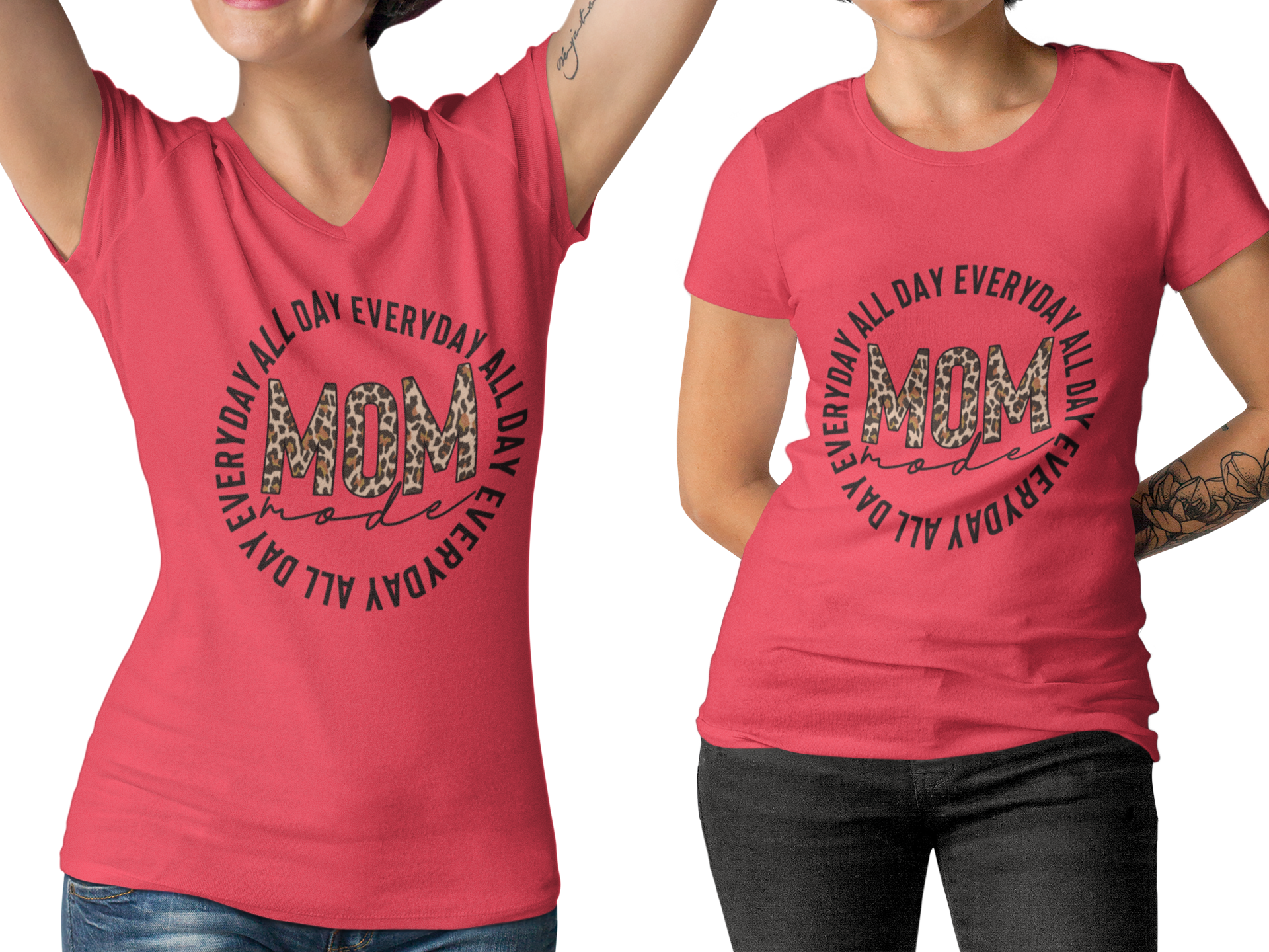 Mom Tee: "Mom Mode All Day, Every Day"