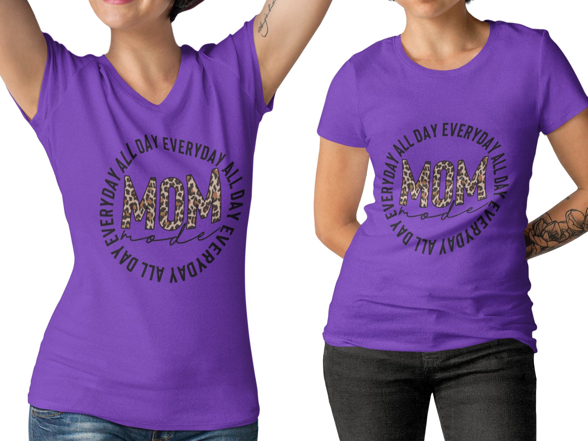 Mom Tee: "Mom Mode All Day, Every Day"