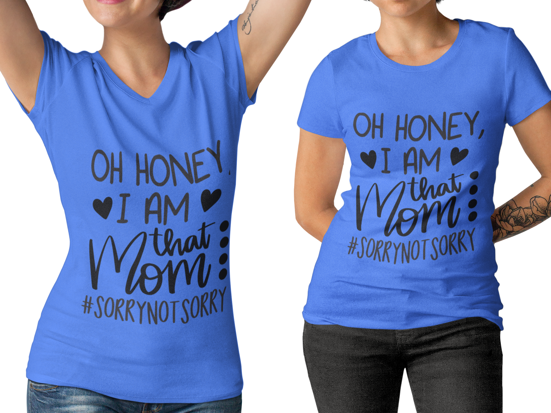 Mom Tee - "Oh Honey, I am That Mom"