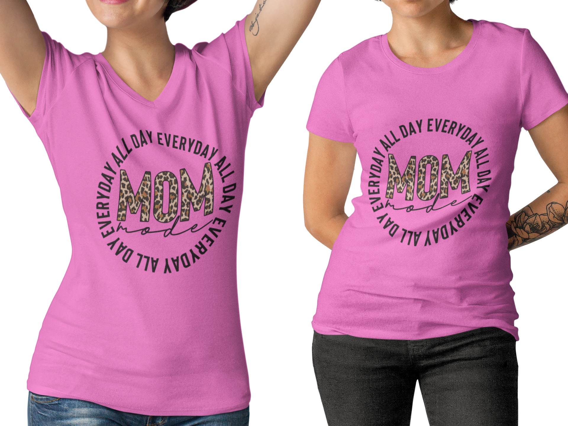 Mom Tee: "Mom Mode All Day, Every Day"